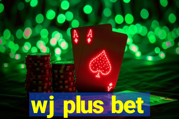 wj plus bet