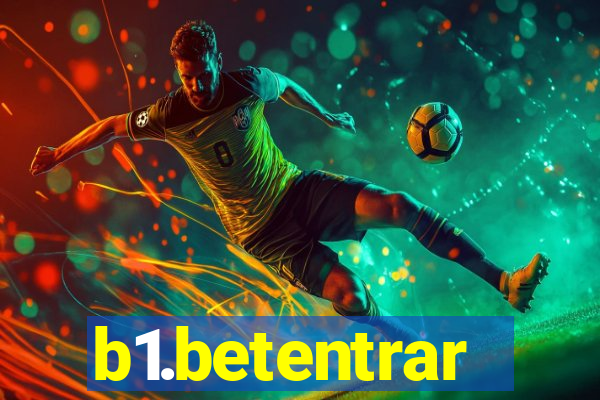 b1.betentrar