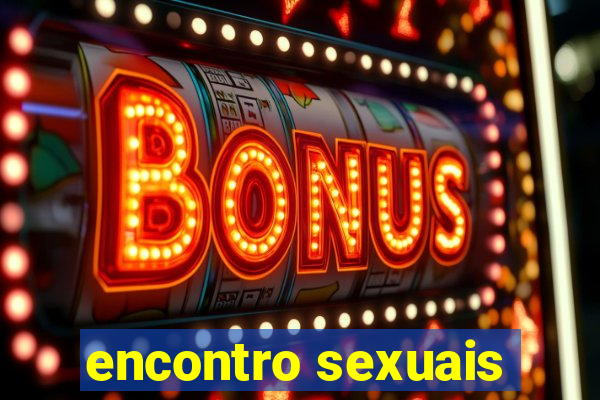encontro sexuais