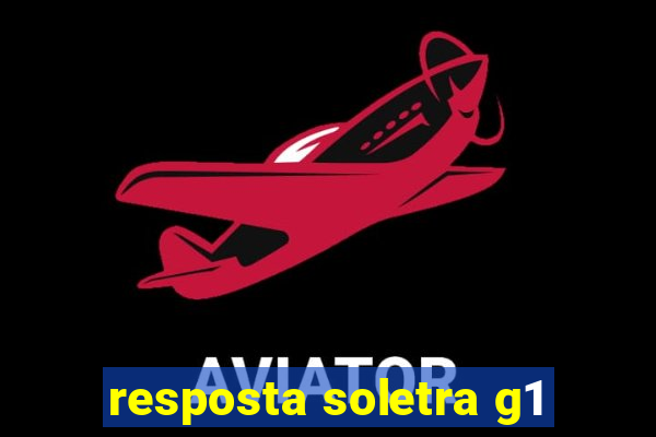 resposta soletra g1