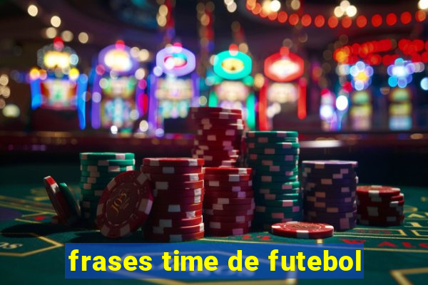 frases time de futebol