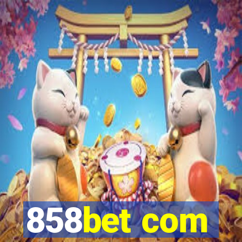 858bet com