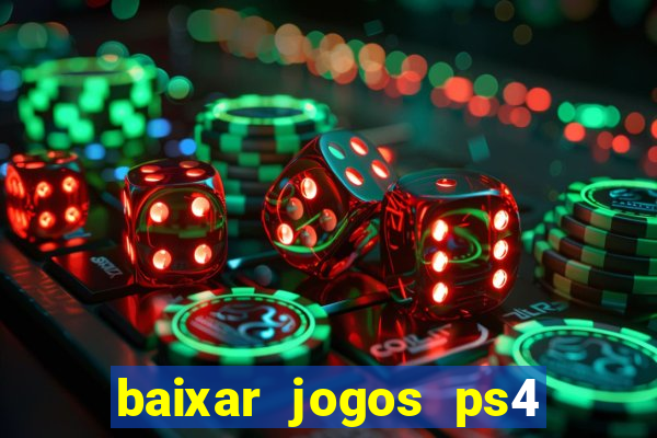 baixar jogos ps4 pkg pt-br