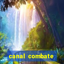 canal combate multicanais ao vivo