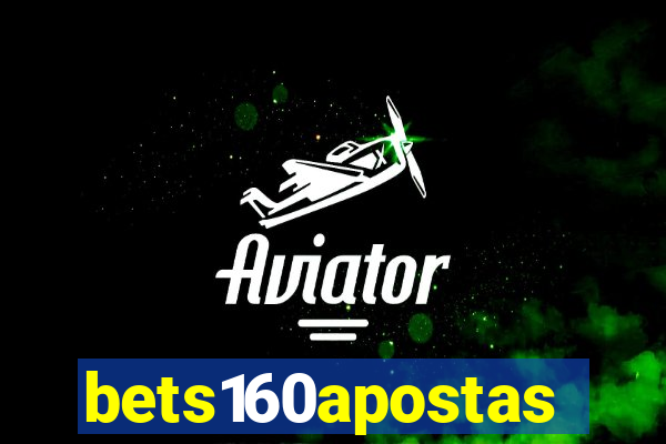 bets160apostas