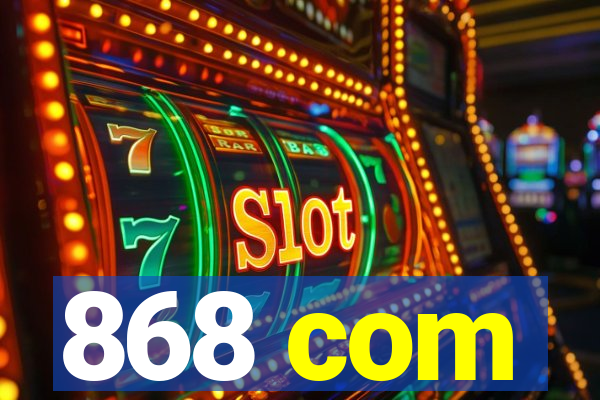 868 com