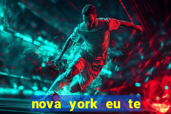 nova york eu te amo download