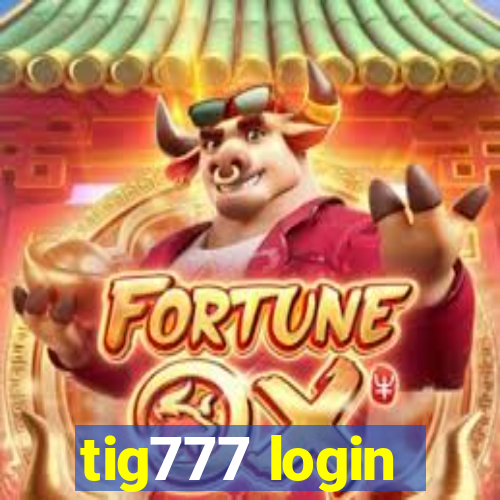 tig777 login