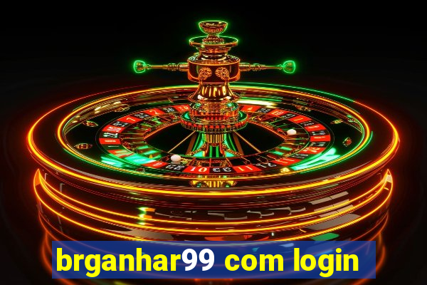 brganhar99 com login