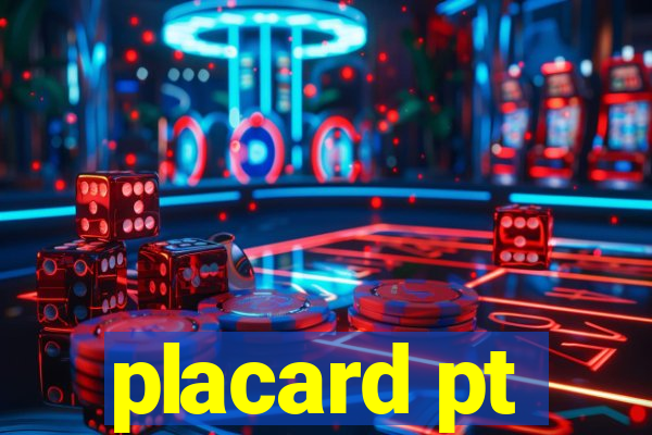 placard pt
