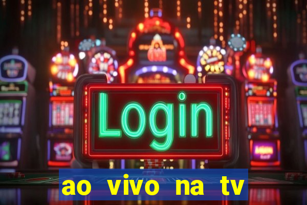 ao vivo na tv real madrid x leganes