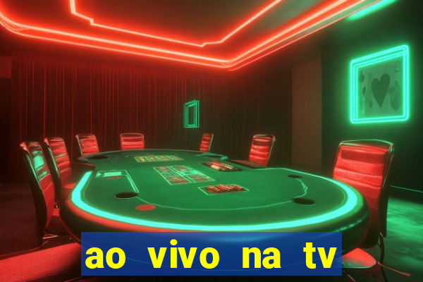 ao vivo na tv real madrid x leganes
