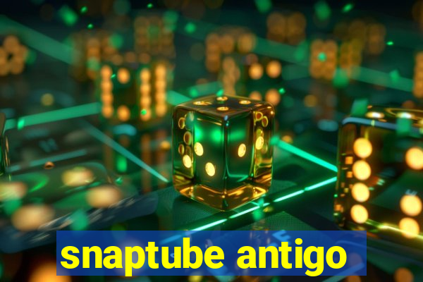 snaptube antigo