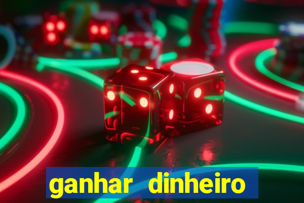 ganhar dinheiro jogando na internet