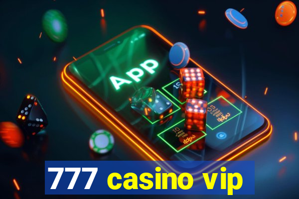 777 casino vip