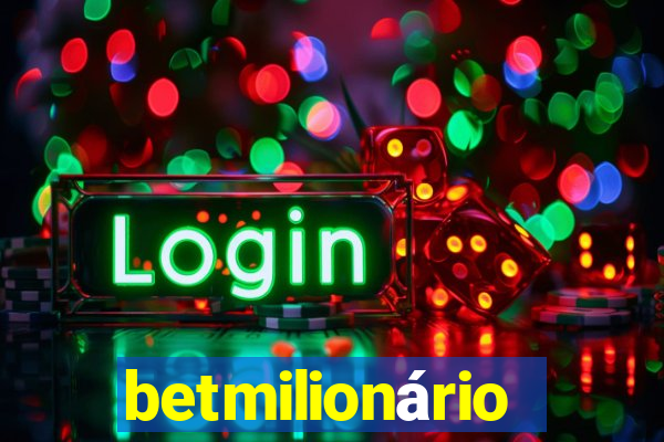 betmilionário
