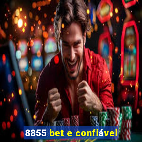 8855 bet e confiável