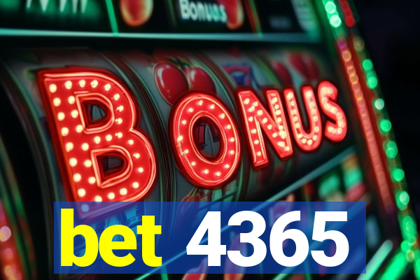 bet 4365