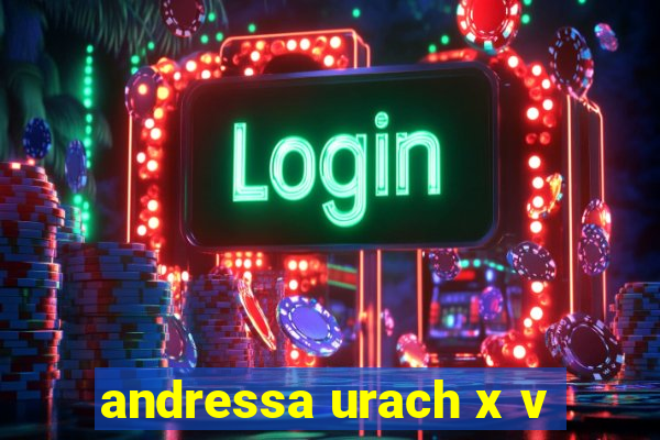 andressa urach x v