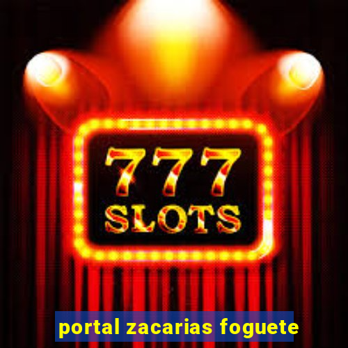 portal zacarias foguete