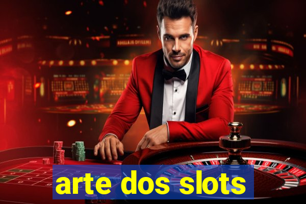 arte dos slots