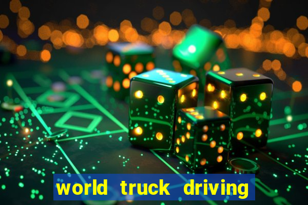 world truck driving simulator dinheiro infinito tudo desbloqueado