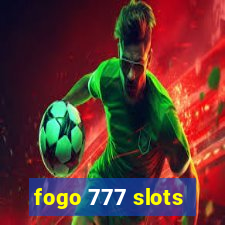 fogo 777 slots