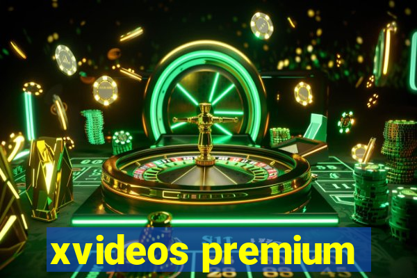 xvideos premium