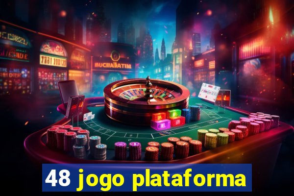 48 jogo plataforma
