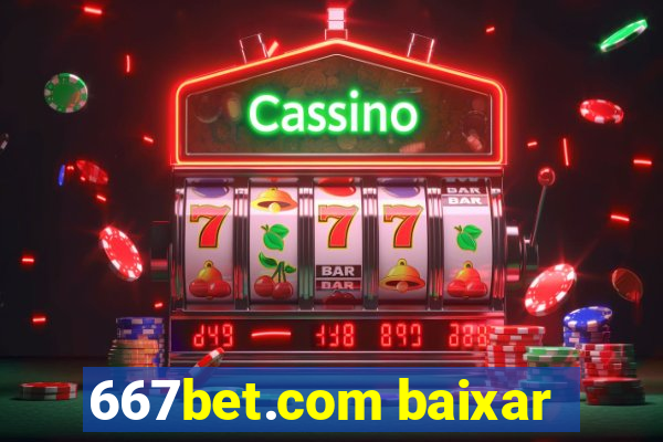 667bet.com baixar