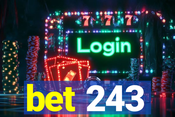 bet 243