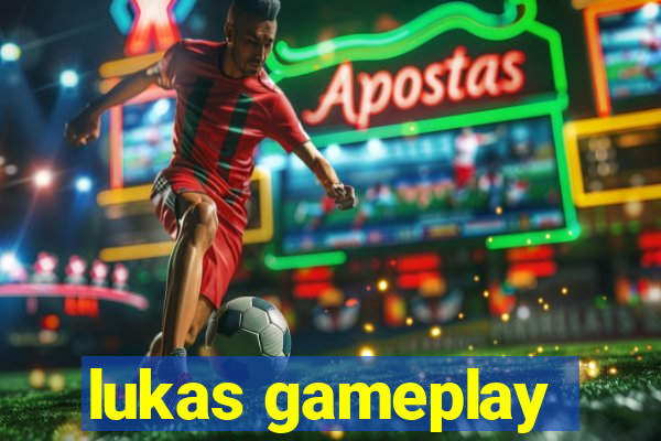 lukas gameplay