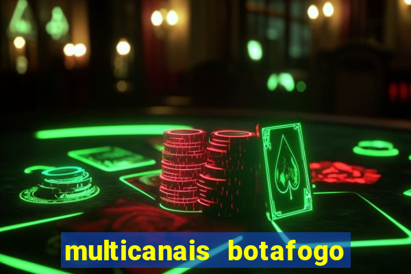 multicanais botafogo x vitoria