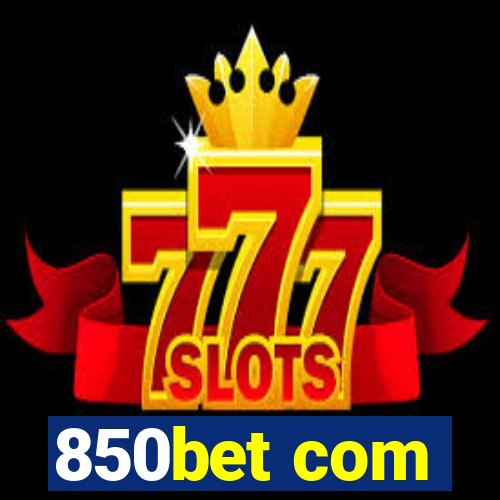 850bet com