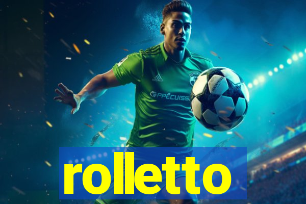 rolletto