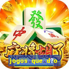 jogos que d?o dinheiro de verdade sem precisar depositar
