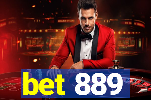 bet 889