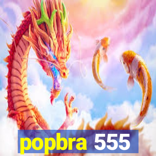 popbra 555