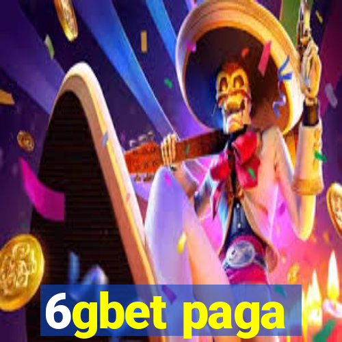 6gbet paga