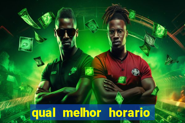 qual melhor horario para jogar pixbet