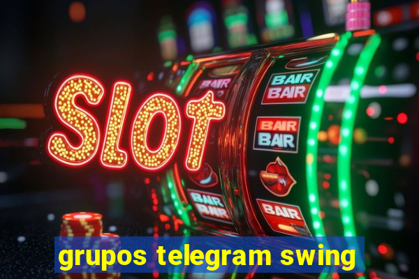 grupos telegram swing