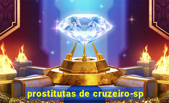 prostitutas de cruzeiro-sp