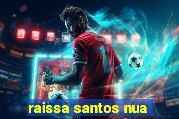 raissa santos nua