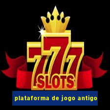 plataforma de jogo antigo