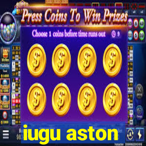 iugu aston