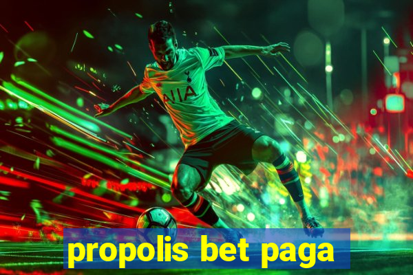 propolis bet paga