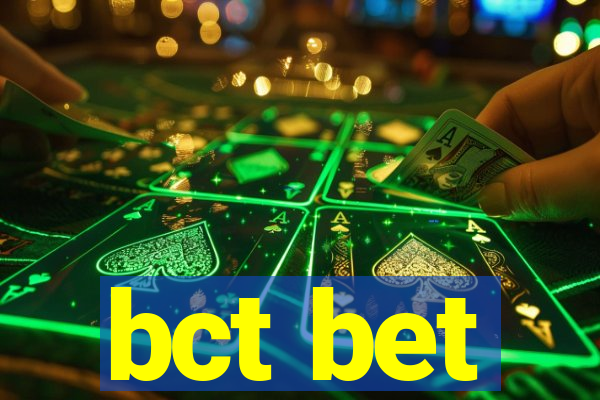 bct bet