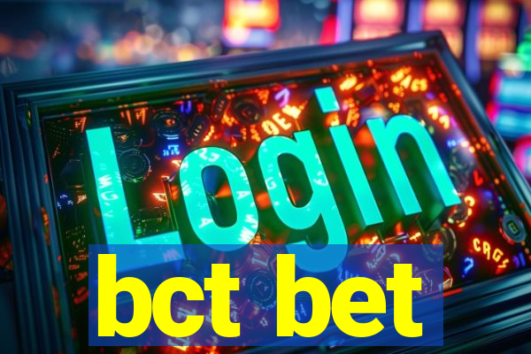 bct bet