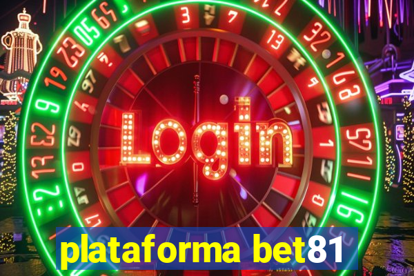 plataforma bet81