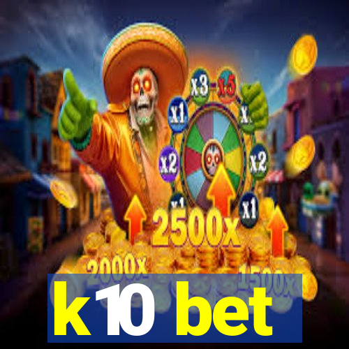 k10 bet
